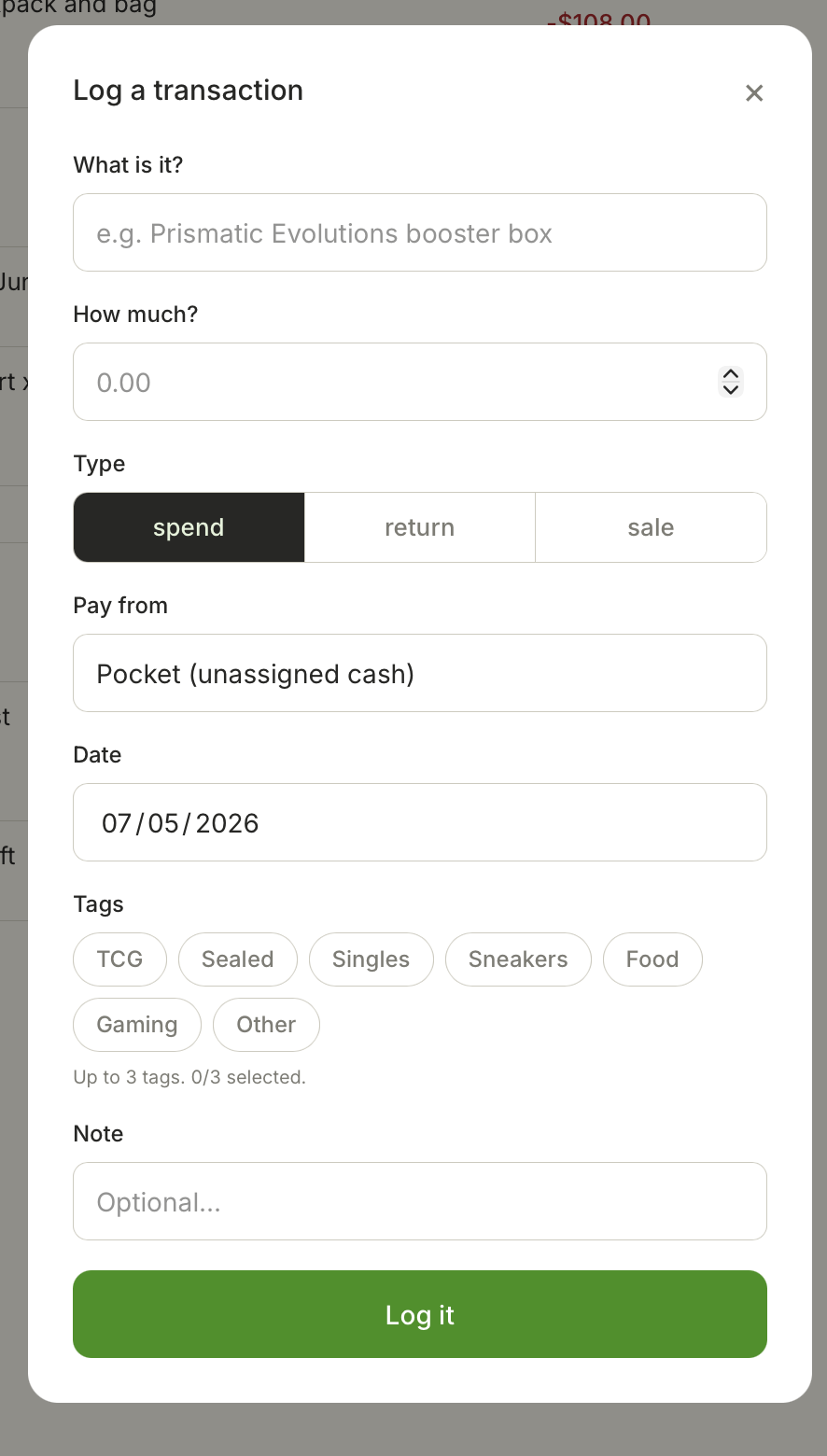 Log a spend, return, or sale in seconds